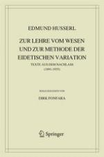 Husserliana : gesammelte Werke. 41, Zur Lehre vom Wesen und zur Methode der eidetischen Variation : Texte aus dem Nachlass ; (1891-1935)