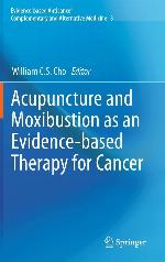 Acupuncture and Moxibustion as an Evidence-Based Therapy for Cancer