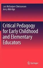 Critical Pedagogy for Early Childhood and Elementary Educators