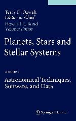 Planets, Stars and Stellar Systems: Volume 2: Astronomical Techniques, Software, and Data