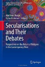 Secularisations and Their Debates