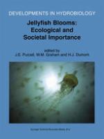 Jellyfish Blooms: Ecological and Societal Importance Proceedings of the International Conference on Jellyfish Blooms, held in Gulf Shores, Alabama, 12-14 January 2000