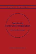 Exercises in Constructive Imagination