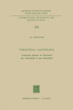 Theologia Cartesiana : L'explication physique de l'Eucharistie chez Descartes et dom Desgabets