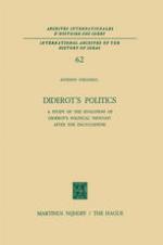 Diderot's Politics A Study of the Evolution of Diderot's Political Thought After the Encyclopédie