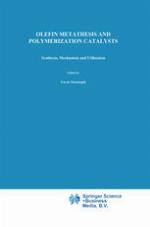 Olefin Metathesis and Polymerization Catalysts : Synthesis, Mechanism and Utilization