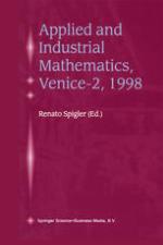 Applied and Industrial Mathematics, Venice2, 1998 : Selected Papers from the ""˜Venice2/Symposium on Applied and Industrial Mathematics', June 11-16, 1998, Venice, Italy.