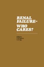 Renal Failure- Who Cares? : Proceedings of a Symposium held at the University of East Anglia, England, 6-7 April 1982.