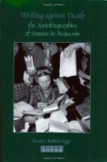 Writings against death : the autobiographies of Simone de Beauvoir