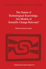 The Nature of technological knowledge are models of scientific change relevant?