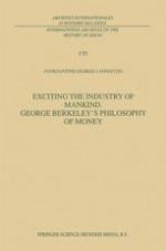 Exciting the Industry of Mankind George Berkeley's Philosophy of Money.