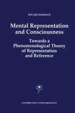 Mental Representation and Consciousness : Towards a Phenomenological Theory of Representation and Reference.