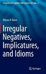 Irregular Negations and Idioms