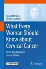 What Every Woman Should Know about Cervical Cancer: Revised and Updated.