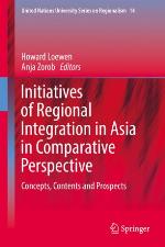 Initiatives of regional integration in Asia in comparative perspective : concepts, contents and prospects
