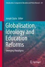 Globalisation, Ideology and Education Reforms Emerging Paradigms