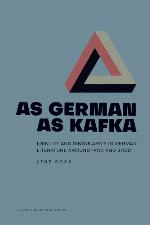 As German as Kafka : identity and singularity in German literature around 1900 and 2000