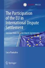The Participation of the EU in International Dispute Settlement : Lessons from EU Investment Agreements