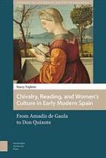 Chivalry, Reading, and Women's Culture in Early Modern Spain