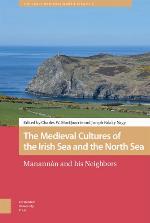 The Medieval Cultures of the Irish Sea and the North Sea