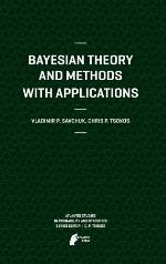 Bayesian Theory and Methods with Applications