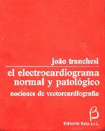 Electrocardiograma normal y patológico : nociones de vectocardiografía