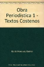 Obra Periodistica 1 - Textos Costenos (Spanish Edition)