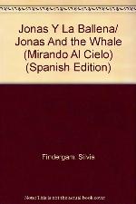 Jonas Y La Ballena/ Jonas And the Whale (Mirando Al Cielo) (Spanish Edition)