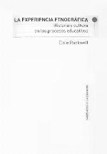 La Experiencia etnográfica : historia y cultura en los procesos educativos
