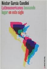 Latinoamericanos buscando lugar en este siglo, No. 105 (Paidos Estado y Sociedad) (Spanish Edition)