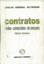 Contratos : civiles, comerciales, de consumo. Teoría general.