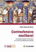 Contraofensiva neoliberal : la Escuela Austríaca de Economía en elcentro estratégico de la disputa