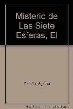 Misterio de Las Siete Esferas, El (Spanish Edition)