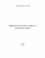 Vispera del final:Fidel Castro y La Revolucion Cubana