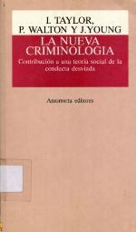 La nueva criminología : contribución a una teoría social de la conducta desviada