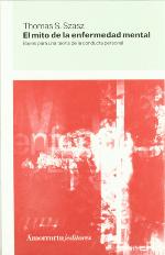 El mito de la enfermedad mental: Bases para una teor&iacute;a de la conducta personal (Psicolog&iacute;a) (Spanish Edition)