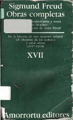 De la historia de una neurosis infantil [Hombre de los Lobos] y otras obras 1917-19 (Obras completas, Vol 17)