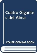 Cuatro Gigantes del Alma (Spanish Edition)