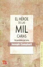 El Heroe de las Mil Caras: Psicoanalisis del Mito (Spanish Edition)
