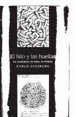 El hilo y las huellas. Lo verdadero, lo falso, lo ficticio