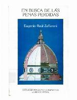 En busca de las penas perdidas : deslegitimación y dogmática jurídico-penal