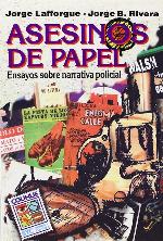 Asesinos de Papel: Ensayos Sobre Narrativa Policial (Coleccion Signos y Cultura) (Spanish Edition)