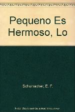 Pequeno Es Hermoso, Lo (Spanish Edition)