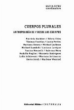 Cuerpos plurales : antropología de y desde los cuerpos