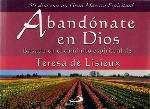 Abandonate en Dios: Basado en el Caminito Espiritual de Teresa de Lisieux
