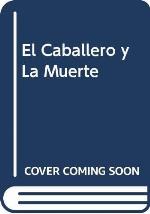 El Caballero y La Muerte (Spanish Edition)