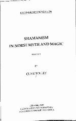 Shamanism in Norse Myth and Magic, volume one