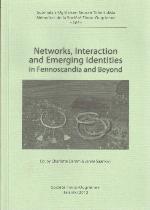 Networks, interaction and emerging identities in Fennoscandia and beyond : papers from the confernece held in Tromsø, Norway, October 13-16, 2009