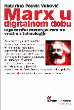 Marx u digitalnom dobu : dijalektički materijalizam na vratima tehnologije