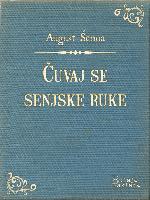 Čuvaj se senjske ruke